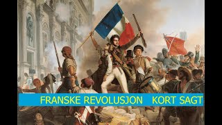 FRANSKE REVOLUSJON KORT SAGT [upl. by Land]