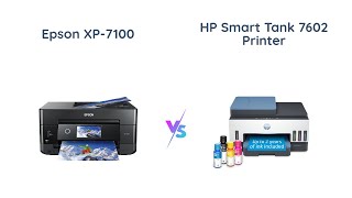 Epson XP7100 vs HP SmartTank 7602 Which Printer is Right for You [upl. by Tonya]