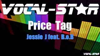 Jessie J Ft BOB  Price Tag Karaoke Version with Lyrics HD VocalStar Karaoke [upl. by Dorcus]