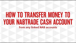 How to transfer money to your nabtrade Cash Account from your linked NAB accounts [upl. by Flessel]