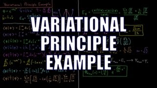 Quantum Chemistry 82  Variational Principle Example [upl. by Kenway]