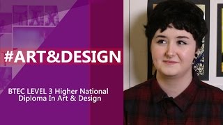 BTEC Level 3 Higher National Diploma In Art amp Design [upl. by Annorah]