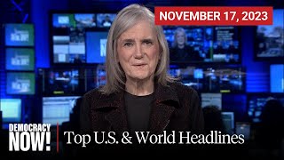 Top US amp World Headlines — November 17 2023 [upl. by Kcirddehs101]