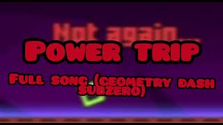 Power Trip Full song Geometry dash subzero [upl. by Hilaire]