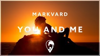 Markvard  You And Me [upl. by Aihsatsan]