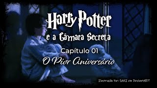 Harry Potter e a Câmara Secreta  Capítulo 01  O Pior Aniversário [upl. by Annaoy866]