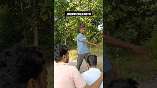 Lockdown wala doctor comedy funnyvideo shaktivines shorts reels viral rockysharma07 trending [upl. by Aihsilef352]