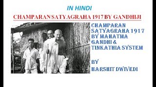 HINDI Champaran Satyagraha 1917 amp Tinkathia System [upl. by Welles]