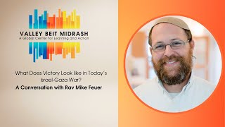 A Conversation with Rabbi Mike Feuer What Does Victory Look like in Today’s IsraelGaza War [upl. by Alurta106]