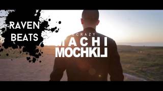 MR CRAZY  MACHI MOCHKIL Official Instrumental [upl. by Ann]