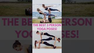 The Best 3 Person Yoga Poses shorts yoga yogaforbeginners [upl. by Aynotan390]