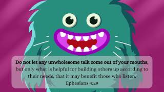 Weekly Devotions for Kids Ephesians 429  Let No Unwholesome Talk Come Out of Your Mouths [upl. by Atnahs]