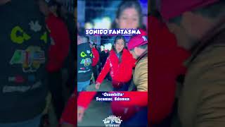 Sonido Fantasma El Cóndor Ya Pasa En Ozumbilla Tecamac 2024 [upl. by Seiter]