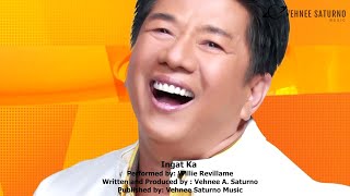 Willie Revillame  Ingat Ka Lyric Video [upl. by Arok]