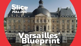 VauxleVicomte The French Castle That Inspired Versailles  FULL DOCUMENTARY [upl. by Eimam25]