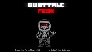 Dusttale Pyrosomni v1 CoverTake [upl. by Fanny]