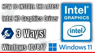 How To Properly Update amp Install The Latest Intel HD Graphics Driver For Windows 11 10 8 7  2024 [upl. by Severen601]