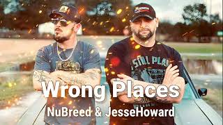 NuBreed Feat JesseHoward  Wrong Places [upl. by Far]