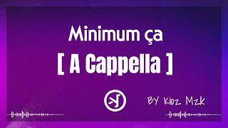 minimum ça  A cappella [upl. by Auhsaj]