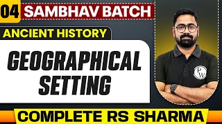 Geographical Setting Full Chapter  RS Sharma  Chapter 4  UPSC Preparation [upl. by Liuqnoj]