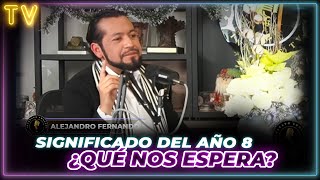 Significado del AÑO 8 y qué nos espera con el numerólogo Alejandro Fernando [upl. by Anigar]