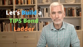 How And Why To Build A TIPS Ladder In Retirement [upl. by Anileva318]