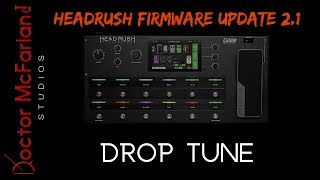 Drop Tune  Headrush Firmware Update 21 [upl. by Truitt]