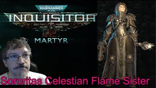 Warhammer 40000 Inquisitor Martyr Lets try a Sororitas Celestian Flame Sister E1 [upl. by Ahseiym]