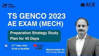 TS GENCO 2023 AE Exam MECH  45 Days Study Plan  Preparation Strategy  ACE Online Live [upl. by Zinah583]