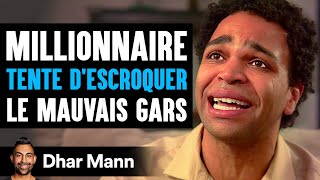 Un Millionnaire TENTE DESCROQUER Le Mauvais Gars  Dhar Mann Studios [upl. by Howlond188]