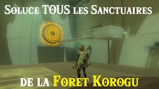 ZELDA TotK  Soluce Les 4 Sanctuaires de la forêt Korogu [upl. by Zirtaeb996]