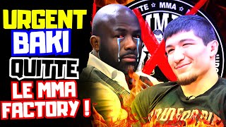 🚨Exlus  BAKI QUITTE le MMA Factory 😱 [upl. by Edi]