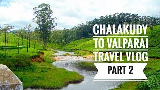 Chalakudy To Valparai Travel Vlog Part 2 Malakkappara To Pollachi  Auto Tech Vlogs [upl. by Aihsetan349]