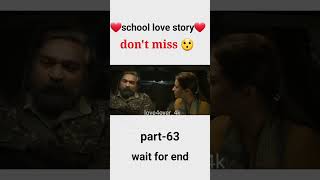 school love story part 63❤️ shorts schoollife lovestatus schoollovestory schoollovestatus [upl. by Yeldua]