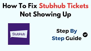 How To Fix Stubhub Tickets Not Showing Up [upl. by Ahsimaj]