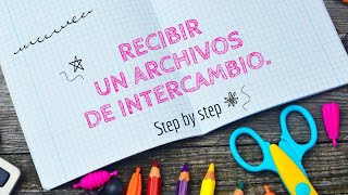 RECIBIR UN ARCHIVOS DE INTERCAMBIO [upl. by Nauqaj]