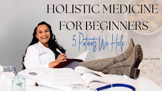 Holistic Medicine for Beginners Understanding 5 Key Patient Types [upl. by Nivloc]