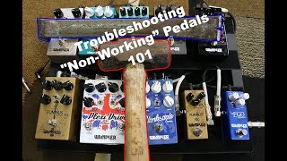 Troubleshooting quotnon workingquot pedals what to do first if your pedal stops working [upl. by Eggleston]