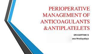 Perioperative management of anticoagulation and Antiplatelets [upl. by Ecinnej]