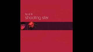 Flip amp Fill  Shooting Star Extended Mix feat Karen Parry [upl. by Ecargyram563]