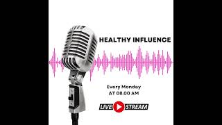 Healthy Influence Podcast HEALTH COMM 370 [upl. by Yehs209]