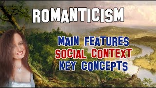 English Literature  Romanticism main features social context and key concepts [upl. by Luapnaes]