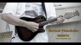 CIAO Musiquetes  Bernat Mandolin  Corrandes Animació [upl. by Bremen451]