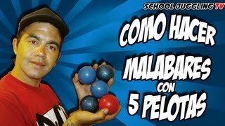 Como Hacer Malabares con 5 Pelotas  School Juggling TV  Capitulo 3 [upl. by Roshan]