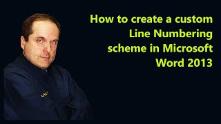 How to create a custom Line Numbering scheme in Microsoft Word 2013 [upl. by Llenad582]