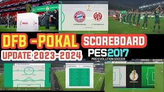 PES 2017 SCOREBOARD DFBPOKAL SEASON 20232024 [upl. by Adnyc]