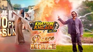 Khatron Ke Khiladi 11 amp Dance Deewane 3 Update Dance amp Khatra To Entertain Audience Back To Back [upl. by Einatirb843]