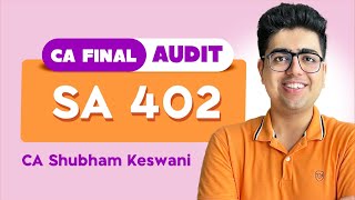 SA 402 Revision  CA Final Audit May24 Exams  CA Shubham Keswani AIR 8 [upl. by Ausoj167]