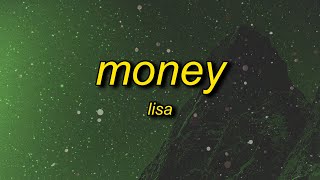 LISA  MONEY Lyrics  i came here to drop some money [upl. by Robma]