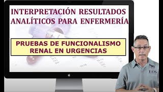 16 INTERPRETACIÓN RESULTADOS ANALÍTICOS PRUEBAS DE FUNCIONALISMO RENAL EN URGENCIAS [upl. by Ohnuj935]